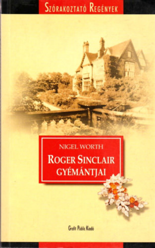 Nigel Worth: Roger Sinclair gyémántjai (Szórakoztató regények) antikvár