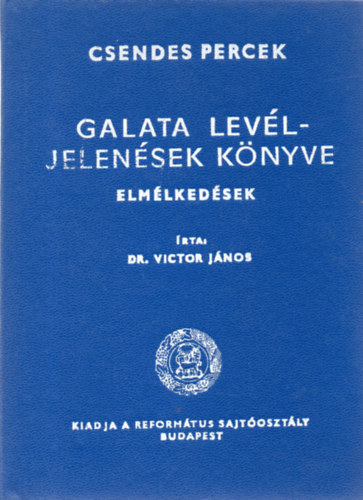 Dr. Victor János: Galata levél - Jelenések könyve (Elmélkedések) antikvár