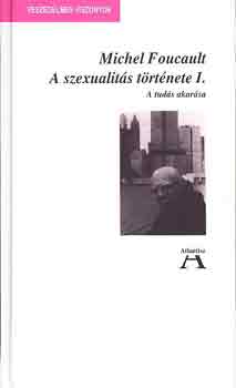 Michel Foucault: A szexualitás története I. könyv