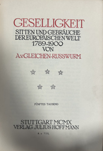 A.v. Gleichen-Russwurm: Geselligkeit. Sitten und Gebräuche der europäischen Welt 1789-1900 antikvár