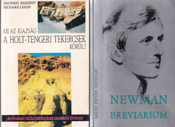 James Redfield, Carol Adrienne, Mácz István, Michael Baigent - Richard Leigh, John Henry Newman: 4 db vallási könyv: Newman breviarium + Mi az igazság a Holt-tengeri tekercsek körül? + Hétpecsétes könyv az élet + A mennyei prófécia könyv