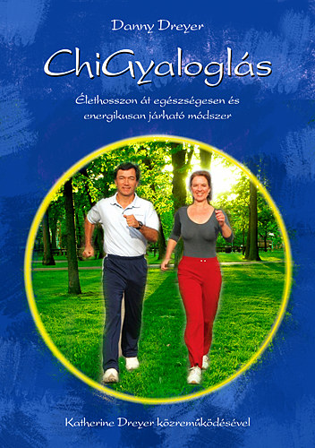Katherine Dreyer; Danny Dreyer: ChiGyaloglás könyv