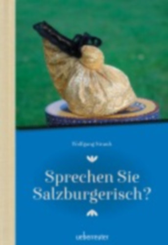 Straub, Wolfgang: Sprechen Sie Salzburgerisch idegen