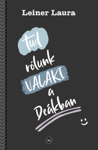 Leiner Laura: Tud rólunk VALAKI a Deákban könyv