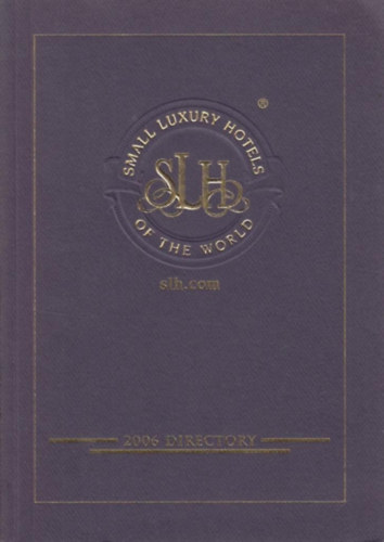 The Broadbent Consultancy: Small Luxury Hotels of the World antikvár