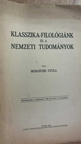 Moravcsik Gyula: Klasszika-filológiánk és a nemzeti tudományok antikvár