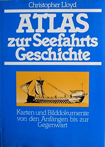 Lloyd Christopher: Atlas zur Seefahrtsgeschichte. Karten und Bilddokumente von den Anfängen bis zur Gegenwart antikvár
