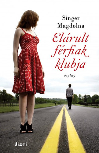 Singer Magdolna: Elárult férfiak klubja könyv