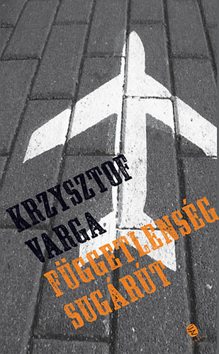 Krzysztof Varga: Függetlenség sugárút antikvár