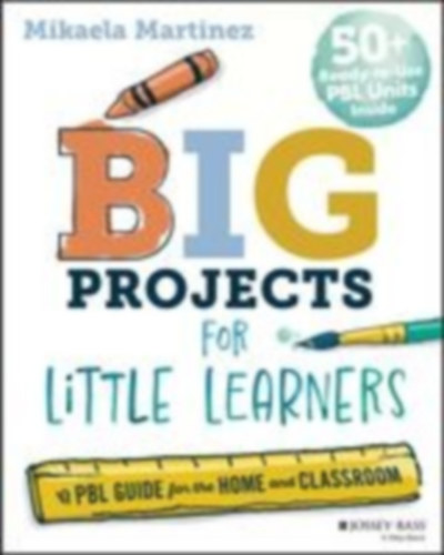 Martinez, Mikaela: Big Projects for Little Learners idegen