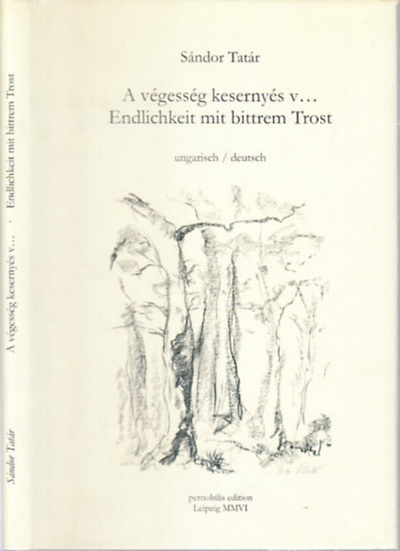 Tatár Sándor: A végesség kesernyés v... (magyar-német nyelvű) antikvár