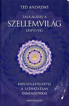 Ted Andrews: Találkozás a szellemvilág lényeivel antikvár