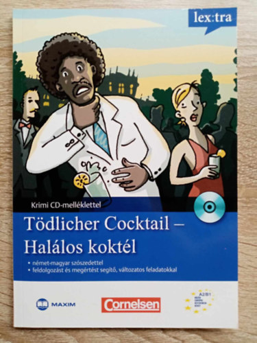 Volker Borbein, Marie-Claire Lohéac-Wieders: Tödlicher Cocktail - Halálos Koktél, Krimi nyelvtanulóknak CD-melléklettel (német-magyar szószedettel; feldolgozást és megértést segítő, változatos feladatokkal) antikvár