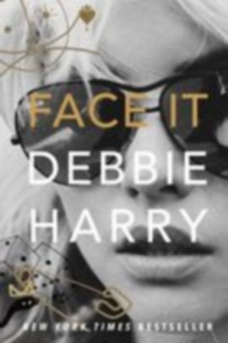 Harry, Debbie: Face It idegen
