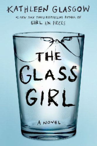 Glasgow, Kathleen: The Glass Girl idegen