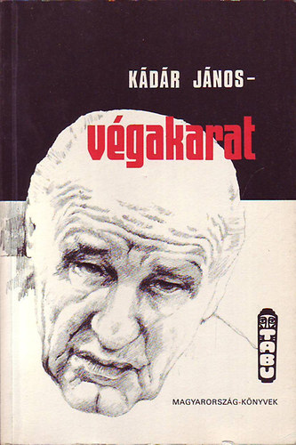 Kanyó András: Kádár János-Végakarat könyv
