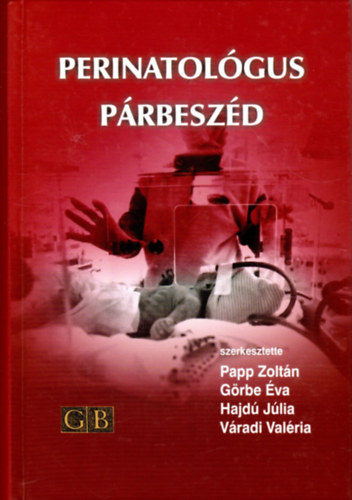 Papp Zoltán szerk.: Perinatológus párbeszéd antikvár