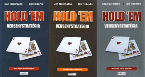 Dan Harrington, Bill Robertie: Hold'em versenystratégia sorozat 1-3. (Alapstratégia, Végjáték, Példatár) könyv