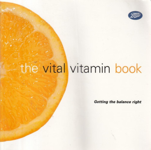 The Vital Vitamin Book - Getting the balance right antikvár