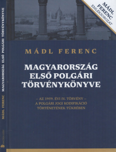 Mádl Ferenc: Magyarország első Polgári Törvénykönyve antikvár