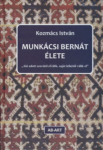 Kozmács István: Munkácsi Bernát élete antikvár