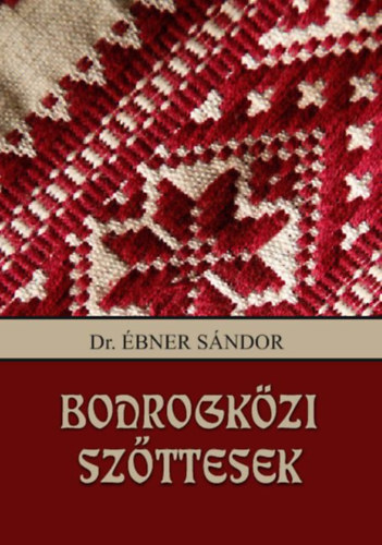Bodrogközi szőttesek könyv