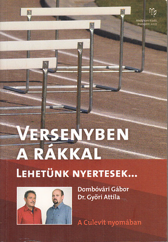 Dombóvári Gábor; Dr. Győri Attila: Versenyben a rákkal (Lehetünk nyertesek...) -  A Culevit nyomában antikvár