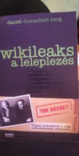 Daniel Domscheit-Berg: Wikileaks a leleplezés antikvár