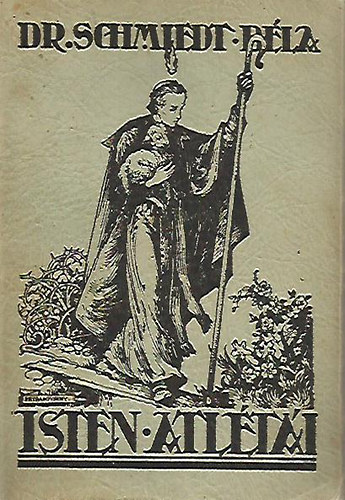 DR. Schmiedt Béla: Isten atlétái antikvár