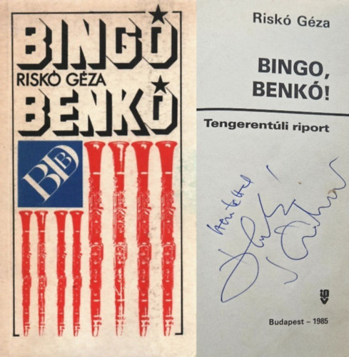 Riskó Géza: Bingo, Benkó! - Tengerentúli riport (Dedikált!) - Dedikált antikvár