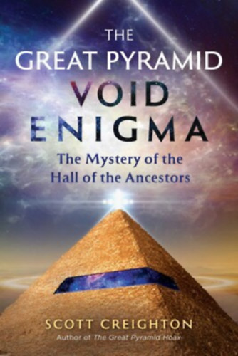 Scott Creighton: The Great Pyramid Void Enigma antikvár