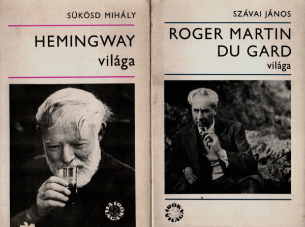 Sükösd Mihály, Szávai János: 2 db Irodalom történet könyv együtt: Hemingway világa, Roger Martin Du Gard világa. antikvár