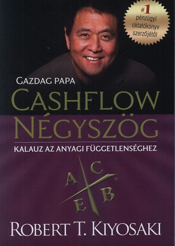 Robert T. Kiyosaki: Cashflow Négyszög könyv