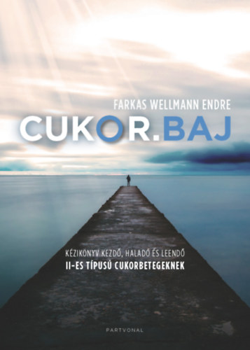Farkas Wellmann Endre: Cukor.baj antikvár