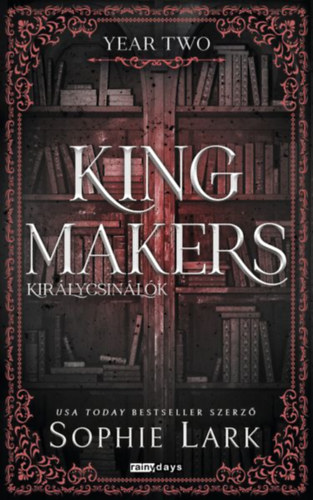 Sophie Lark: Kingmakers - Királycsinálók - Year Two könyv
