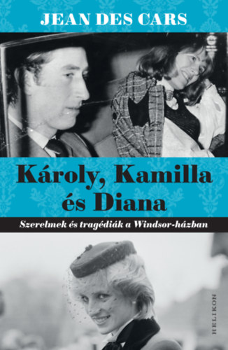 Jean Des Cars: Károly, Kamilla és Diana e-Könyv