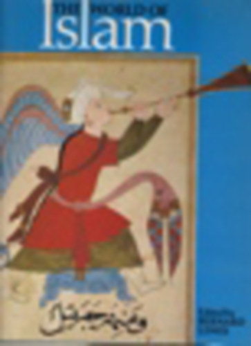 Bernard Lewis: The World of islam - Faith, people, culture idegen