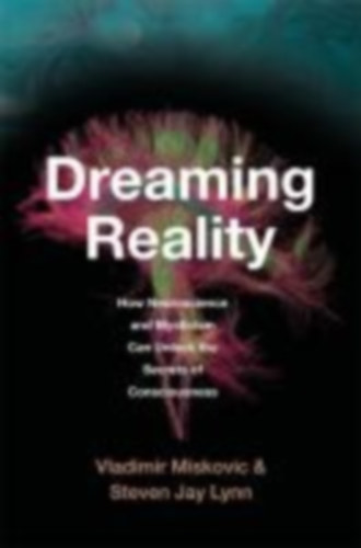 Lynn, Steven Jay - Miskovic, Vladimir: Dreaming Reality idegen