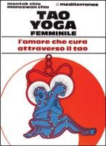 Chia, Mantak - Chia, Maneewan: Tao yoga femminile idegen