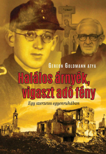 Gereon Goldmann: Halálos árnyék, vigaszt adó fény könyv