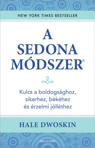 Hale Dwoskin: A Sedona-módszer e-Könyv