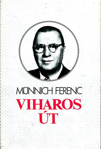 Münnich Ferenc: Viharos út antikvár