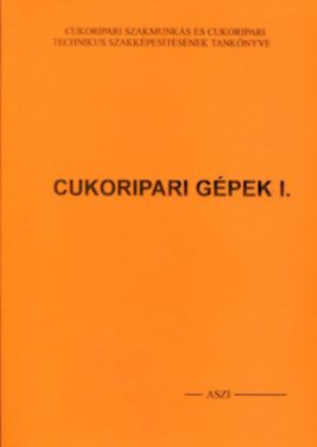 Pável István: Cukoripari gépek I. antikvár