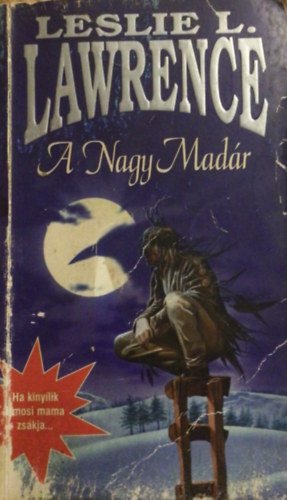 Leslie L. Lawrence: A Nagy Madár antikvár