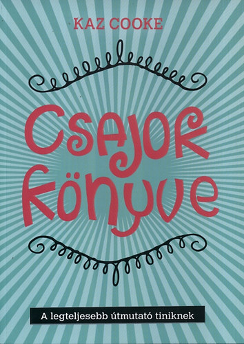 Kaz Cooke: Csajok könyve könyv