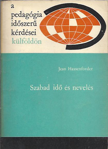 Jean Hassenforder: Szabad idő és nevelés antikvár