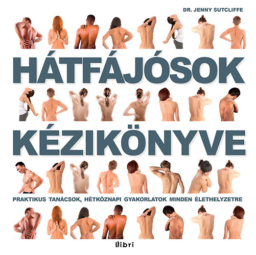 Sutcliffe, Jenny: Hátfájósok kézikönyve könyv