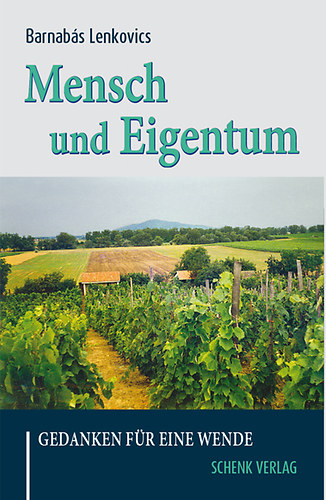 Lenkovics Barnabás: Mensch und Eigentum antikvár