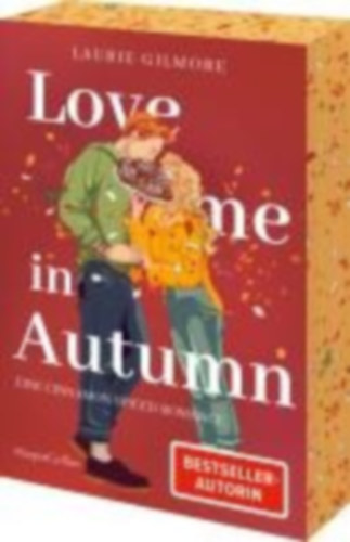 Gilmore, Laurie: Love me in Autumn. Eine cinnamon spiced Romance idegen