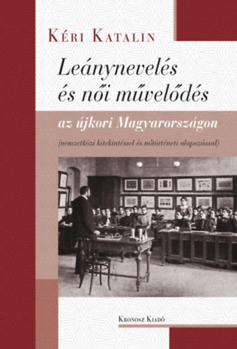 Kéri Katalin: Leánynevelés és női művelődés az újkori Magyarországon könyv